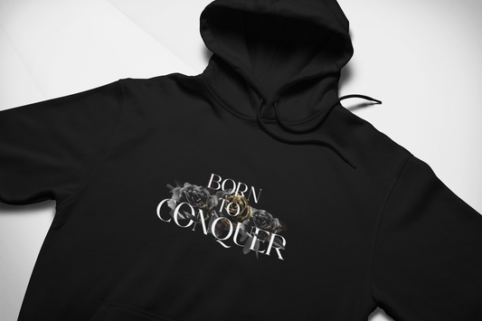 Born to Conquer Pullover Hoodie Streetwear Edition